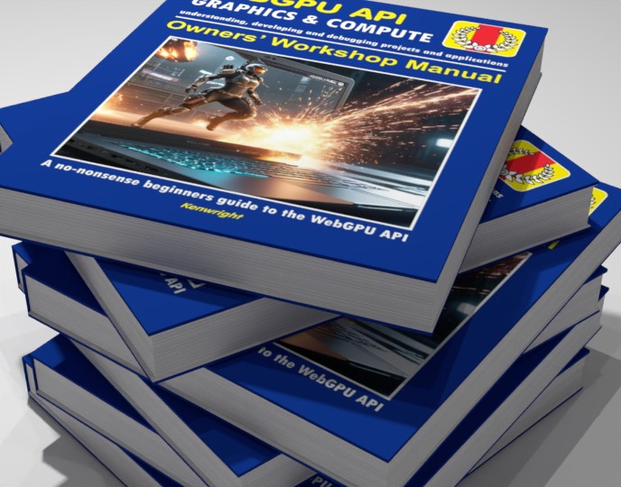 WebGPU API - Owners' Workshop Manual (Beginners Onwards)